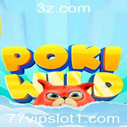 Explorando o Mundo de PokiWild e o Fenômeno 77vip Slot